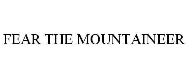 Trademark Logo FEAR THE MOUNTAINEER