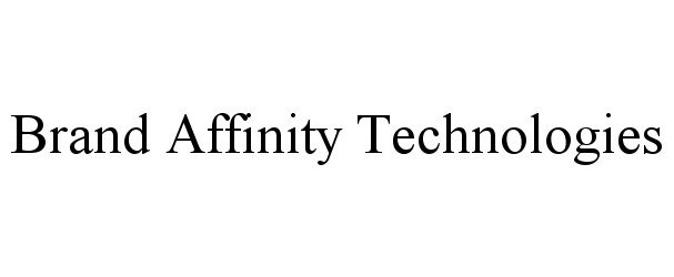  BRAND AFFINITY TECHNOLOGIES