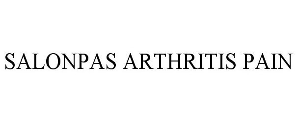 Trademark Logo SALONPAS ARTHRITIS PAIN