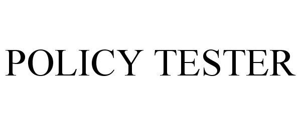 Trademark Logo POLICY TESTER