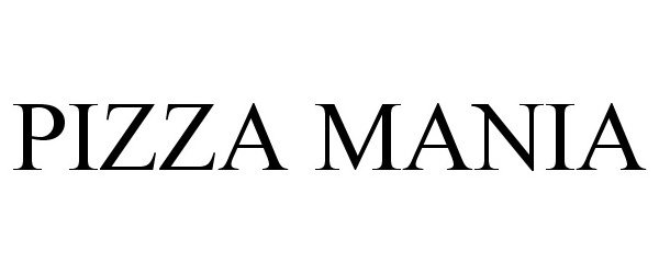 Trademark Logo PIZZA MANIA