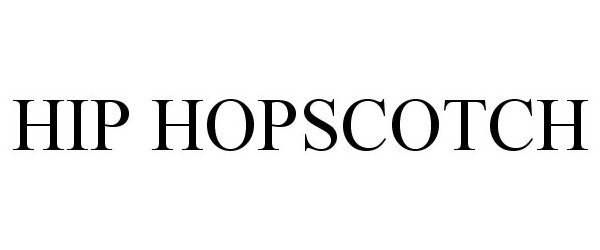 Trademark Logo HIP HOPSCOTCH