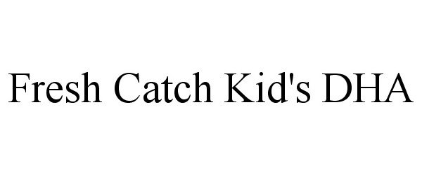 Trademark Logo FRESH CATCH KID'S DHA
