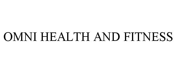  OMNI HEALTH AND FITNESS