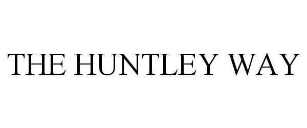  THE HUNTLEY WAY