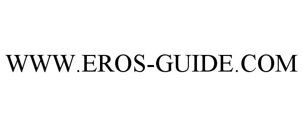 Trademark Logo WWW.EROS-GUIDE.COM