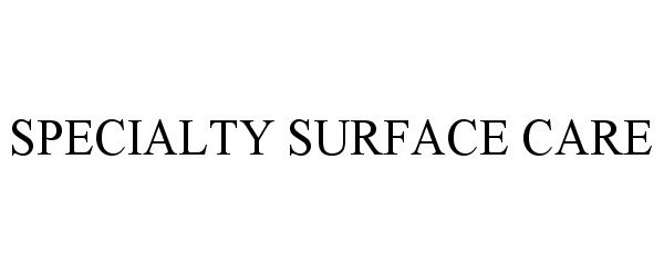  SPECIALTY SURFACE CARE