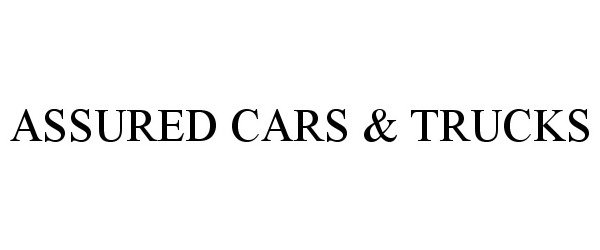  ASSURED CARS &amp; TRUCKS