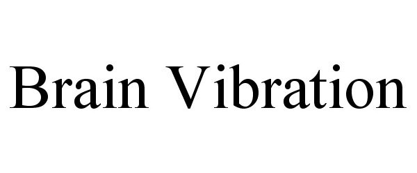 Trademark Logo BRAIN VIBRATION