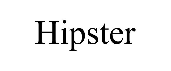 Trademark Logo HIPSTER