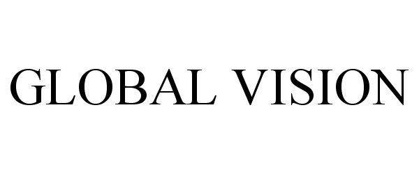 Trademark Logo GLOBAL VISION