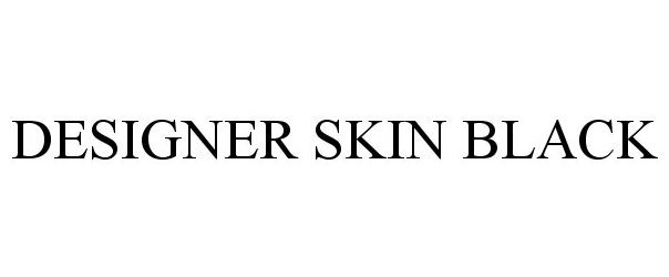 Trademark Logo DESIGNER SKIN BLACK