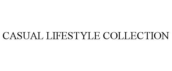  CASUAL LIFESTYLE COLLECTION