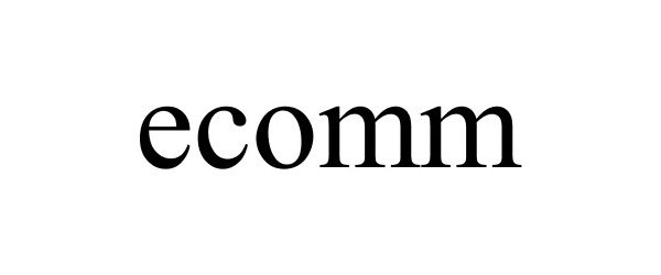 Trademark Logo ECOMM