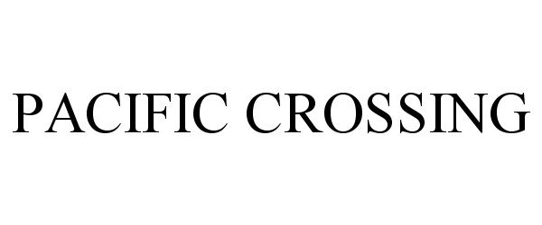 Trademark Logo PACIFIC CROSSING