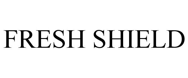 Trademark Logo FRESH SHIELD