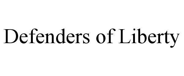 Trademark Logo DEFENDERS OF LIBERTY