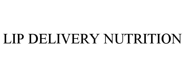 LIP DELIVERY NUTRITION