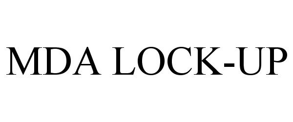  MDA LOCK-UP