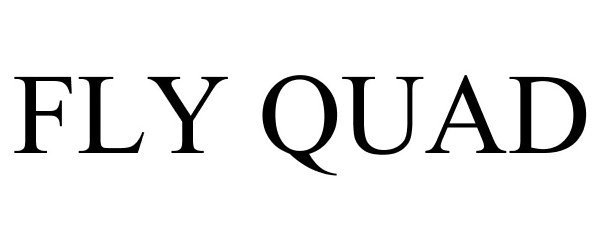 Trademark Logo FLY QUAD