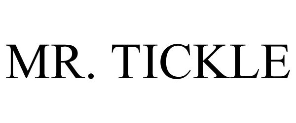 Trademark Logo MR. TICKLE