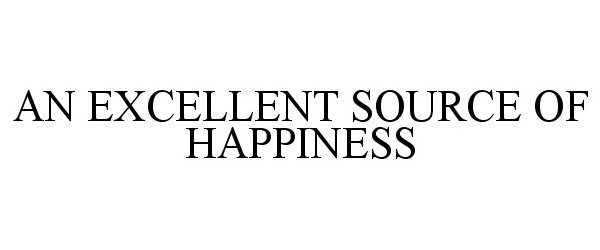  AN EXCELLENT SOURCE OF HAPPINESS