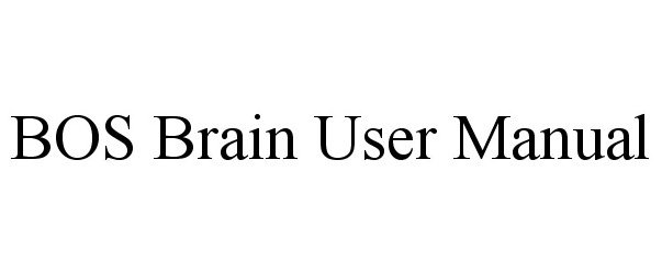  BOS BRAIN USER MANUAL