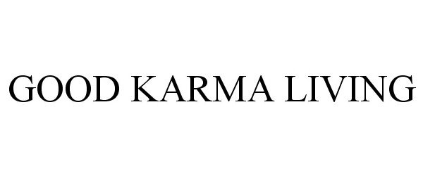  GOOD KARMA LIVING