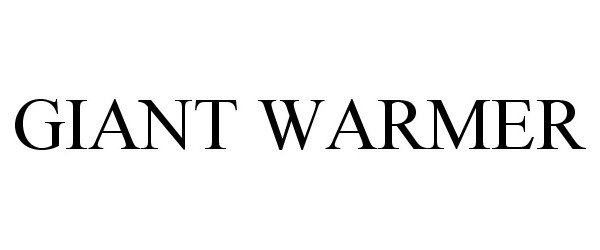 Trademark Logo GIANT WARMER