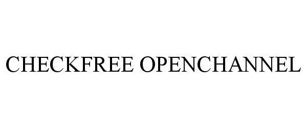  CHECKFREE OPENCHANNEL