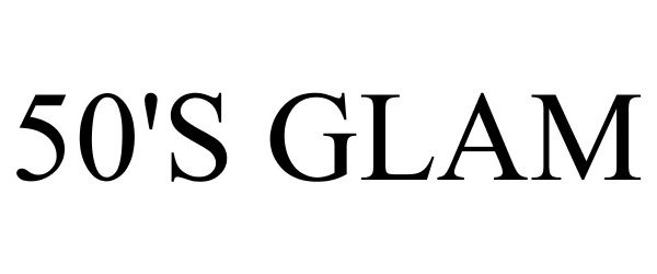 Trademark Logo 50'S GLAM
