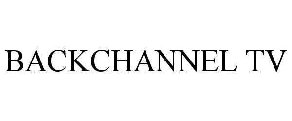  BACKCHANNEL TV