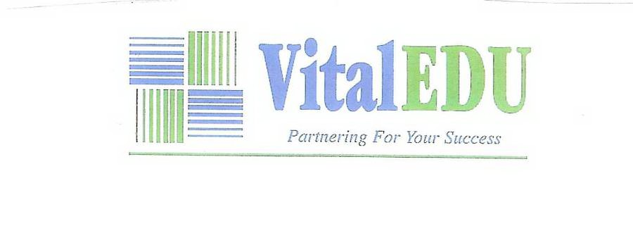  VITALEDU PARTNERING FOR YOUR SUCCESS