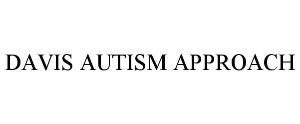  DAVIS AUTISM APPROACH