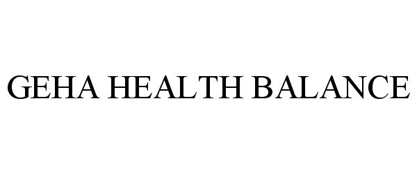 Trademark Logo GEHA HEALTH BALANCE