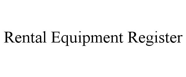  RENTAL EQUIPMENT REGISTER