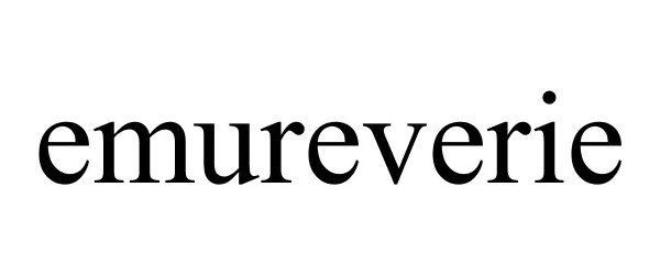 Trademark Logo EMUREVERIE