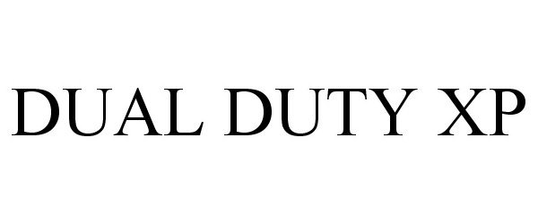 Trademark Logo DUAL DUTY XP