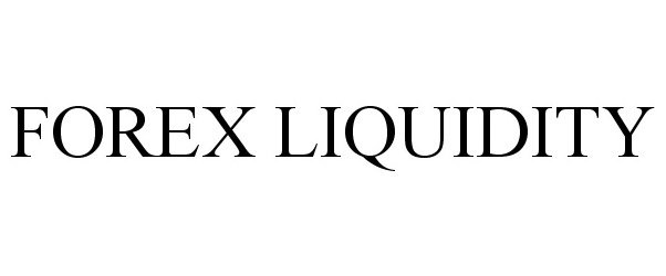 Trademark Logo FOREX LIQUIDITY