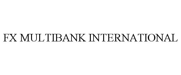 Trademark Logo FX MULTIBANK INTERNATIONAL