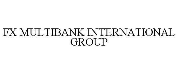  FX MULTIBANK INTERNATIONAL GROUP