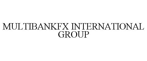 Trademark Logo MULTIBANKFX INTERNATIONAL GROUP
