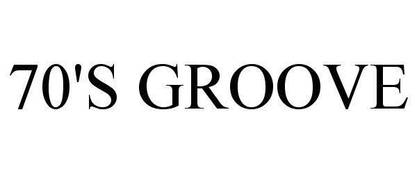 Trademark Logo 70'S GROOVE