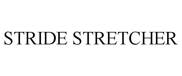 Trademark Logo STRIDE STRETCHER