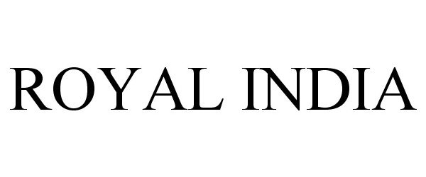 Trademark Logo ROYAL INDIA
