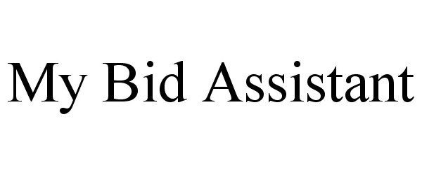 Trademark Logo MY BID ASSISTANT