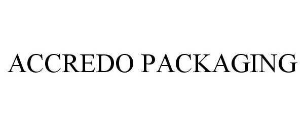 Trademark Logo ACCREDO PACKAGING