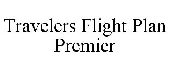  TRAVELERS FLIGHT PLAN PREMIER