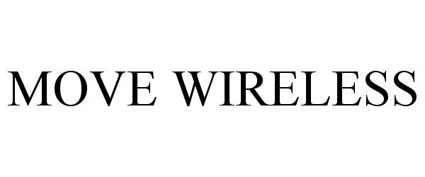 Trademark Logo MOVE WIRELESS