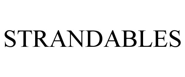 Trademark Logo STRANDABLES